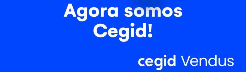 Agora somos Cegid Vendus!